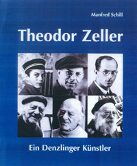 Buchtitel mit der Aufschrift Theodor Zeller, Ein Denzlinger Knstler