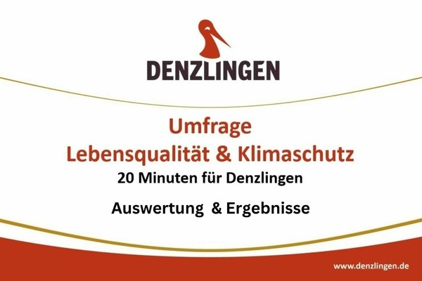 Ergebnisse der Bürgerumfrage zu Lebensqualität und Klimaschutz in Denzlingen Ergebnisse der Bürgerumfrage zu Lebensqualität und Klimaschutz in Denzlingen