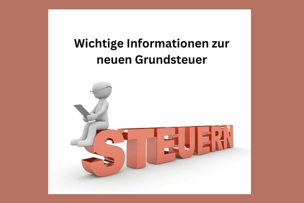 Wichtige Informationen zur neuen Grundsteuer - schwarze und rote Schrift auf wei&szlig;em Grund