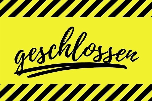 Wegen Fastnacht geschlossen - schwarze Schrift auf gelbem Untergrund
